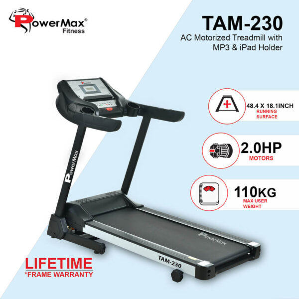 Powermax TAM-230® AC Motorized Treadmill , 2.0HP AC Motor, 1230X460mm / 48.4X18.1inches  Running Surface